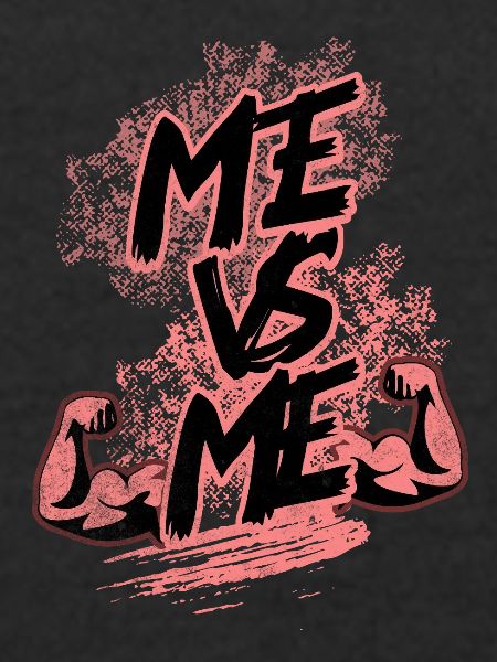 Me VS Me