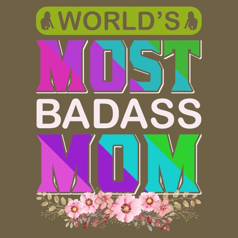 World's Badass Mom – Mutiges, florales Muttertagsgeschenk