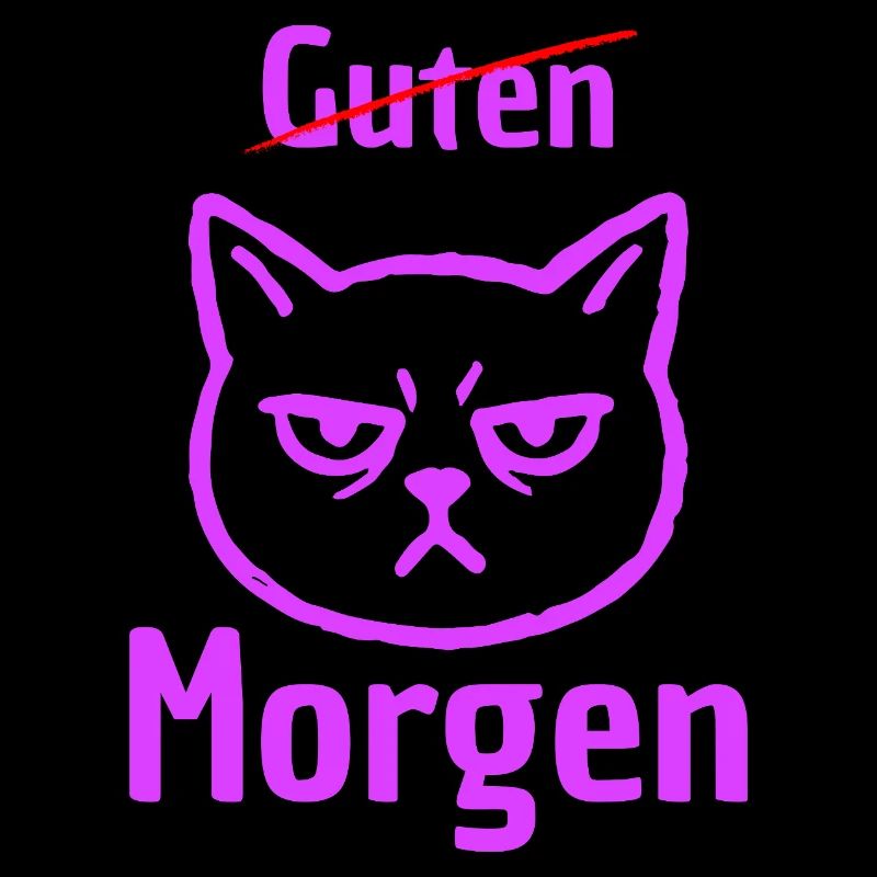 KEIN GUTEN MORGEN, MORGENMUFFEL! LUSTIGER SPRUCH