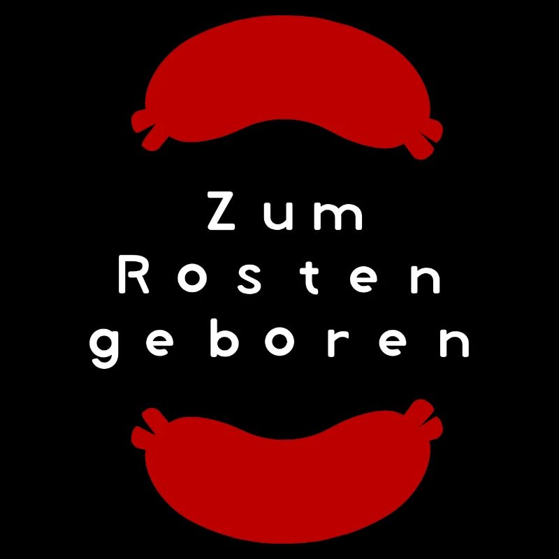Zum Rösten Geboren
