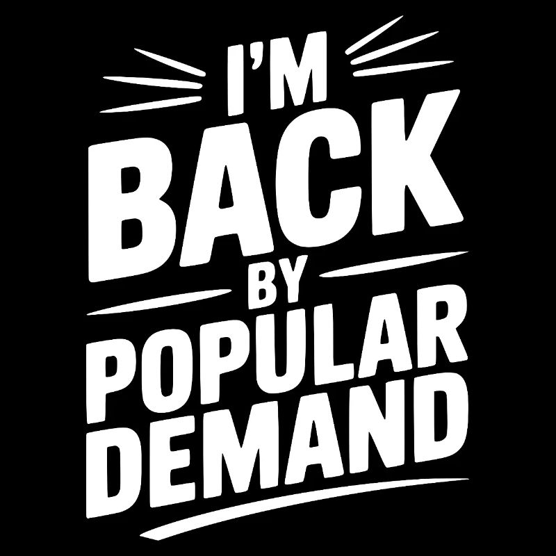 Je suis de retour à la demande populaire