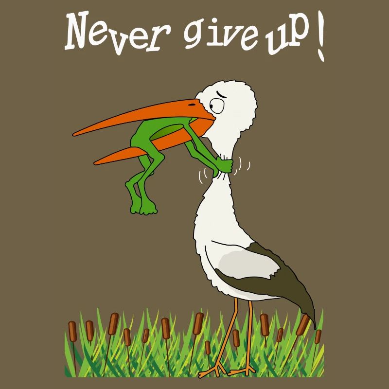Never give up!