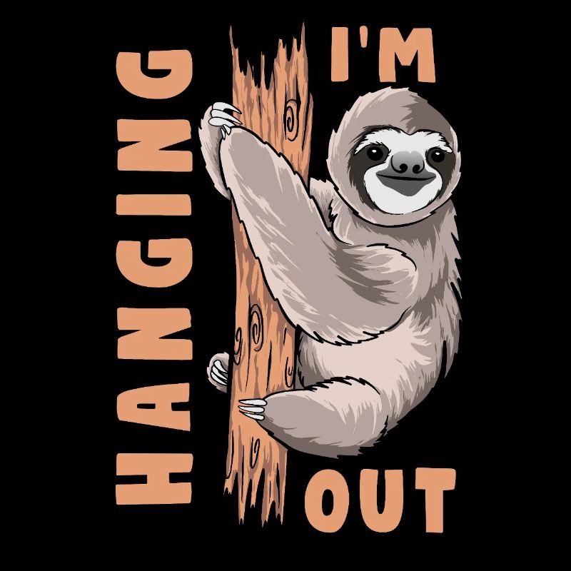 Playful Sloth Jungle Quote Im out Hanging sloth