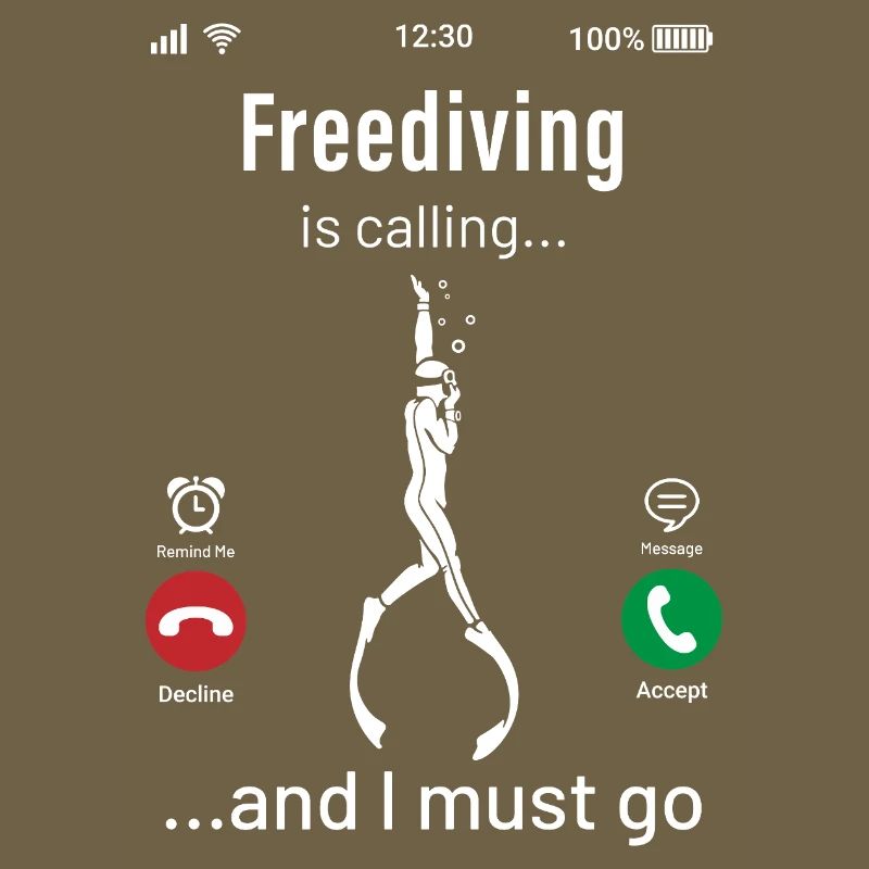 Freediving Is Calling And I Must Go Funny Design
