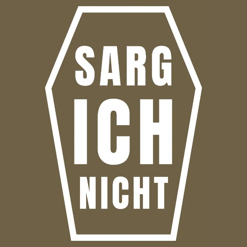 SARG ICH NICHT - lustiger Gothic Spruch