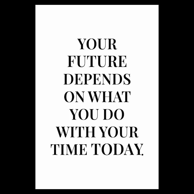 Motivations Poster Your Future Today Serif