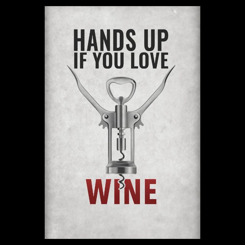 Hands up if you love Wine Funny saying