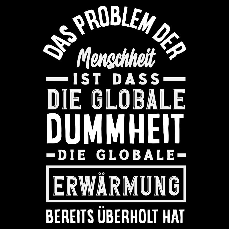 Globale Dummheit schlägt Erwärmung