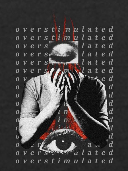 Overstimulated