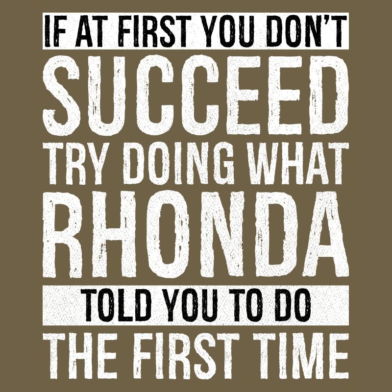If at first don't succeed try doing what rhonda