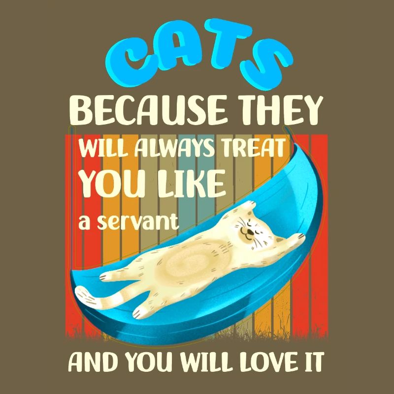 Des chats parce qu’ils vous traiteront comme un serviteur