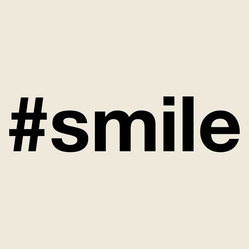 SMILE Hashtag Lachen Lächeln