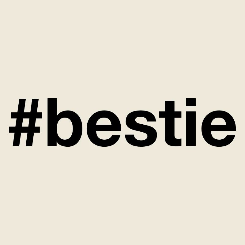BESTIE Hashtag Meilleur ami Bester Freund