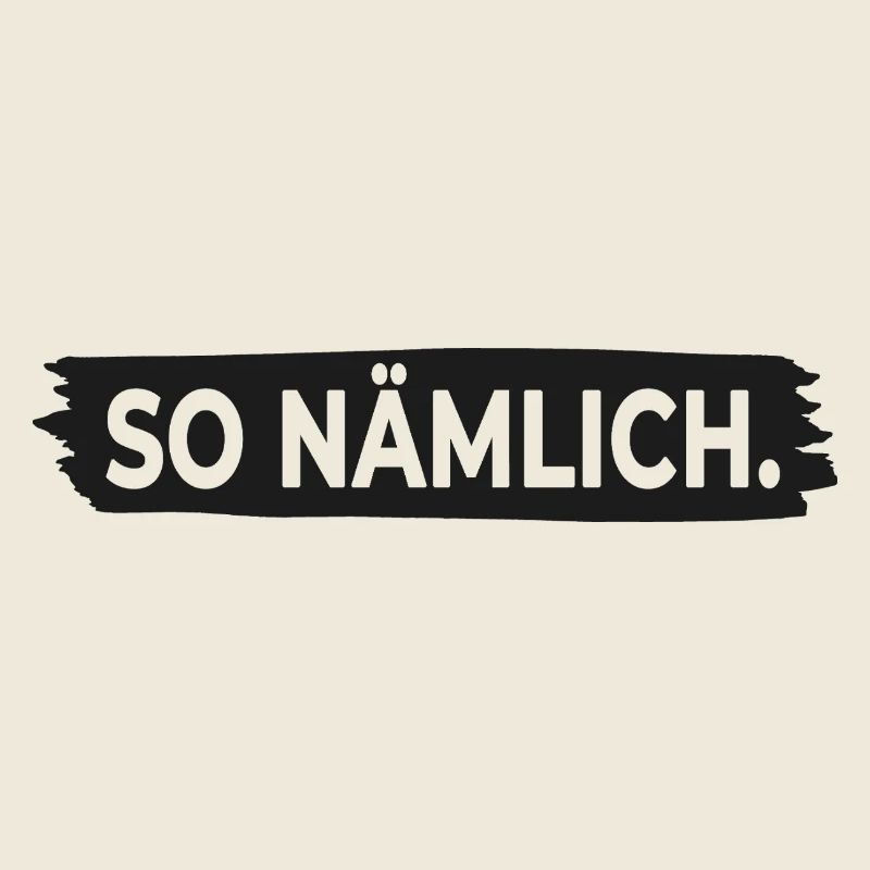 SO NÄMLICH. – Minimalistisches Statement Design