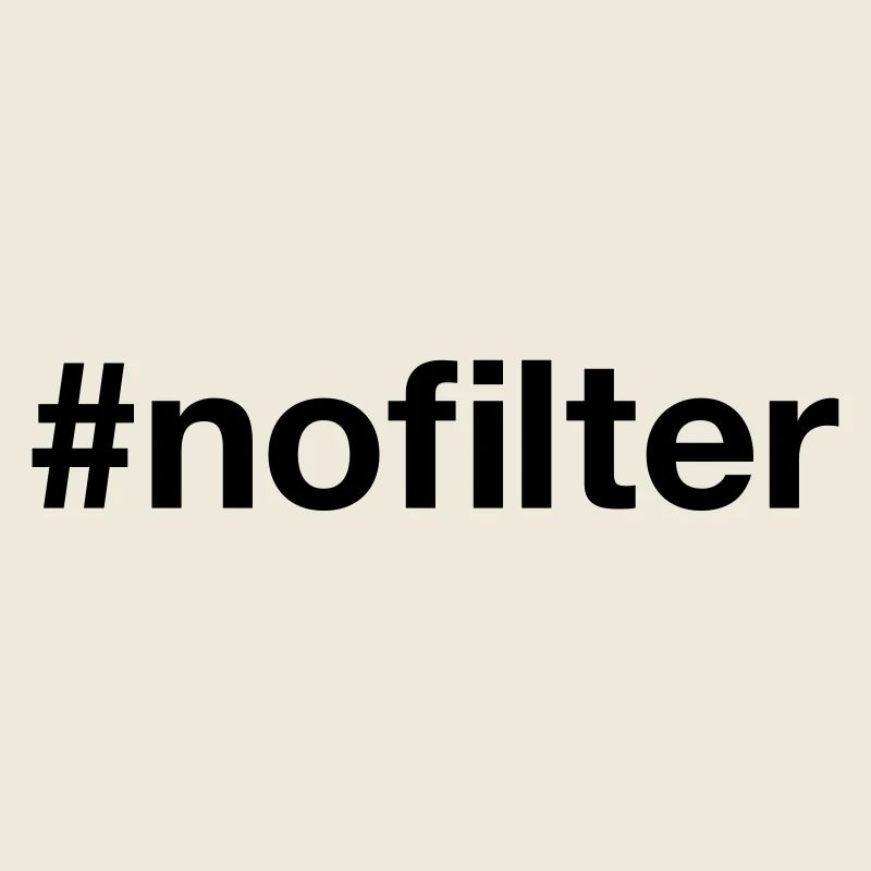 NO FILTER Hashtag