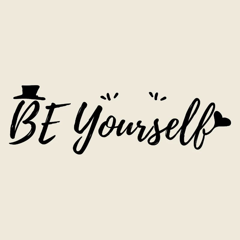 Be Yourself