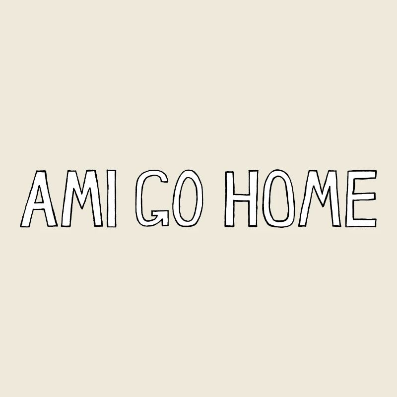 AMI GO HOME