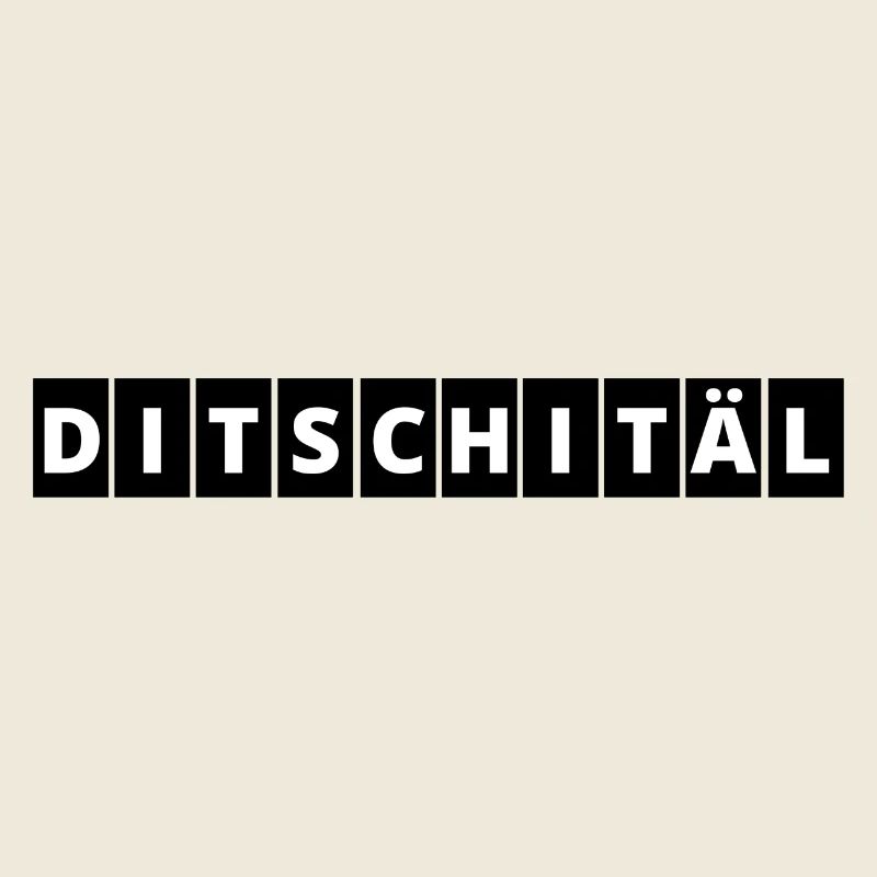 Digital | Ditschitäl | Digitaler Wandel