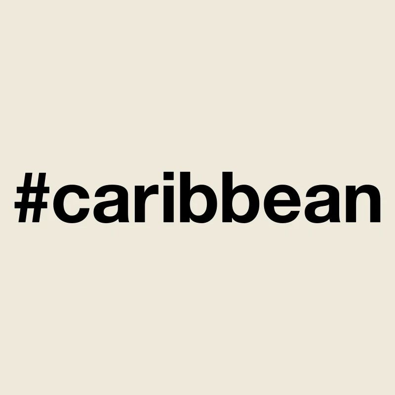 CARAÏBES Hashtag Karibisch Karibik