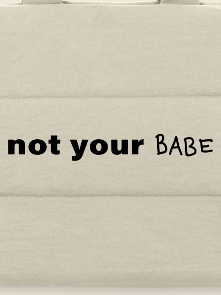 Not Your Babe Minimal Statement Spruch