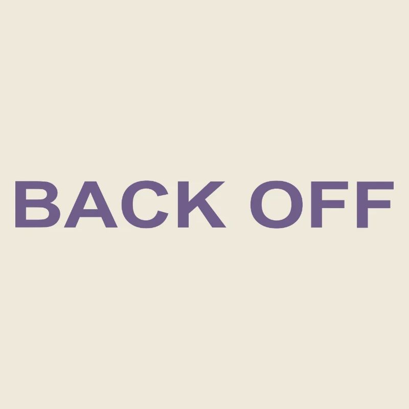 Back Off Funny Saying