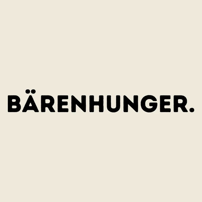 Bärenhunger.