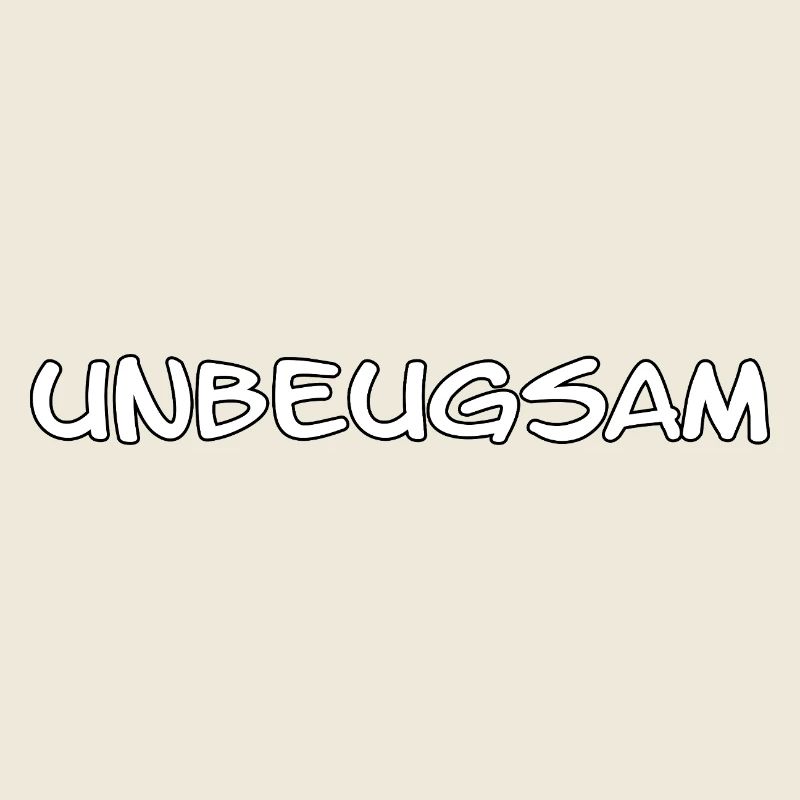UNBENDING funny saying attitude