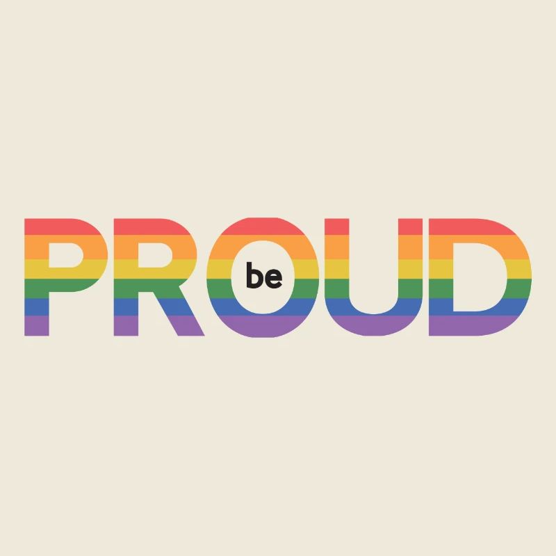 LGBT Pride Month - Be Proud