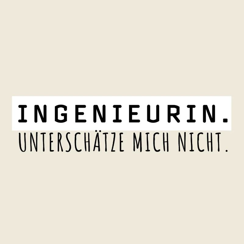 Ingenieurin – Beruf Sprüche