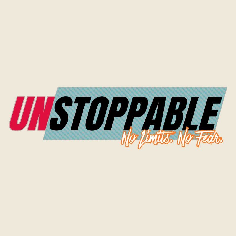 Unstoppable without limits
