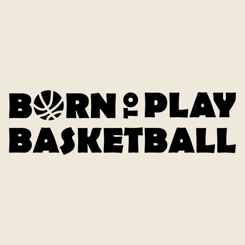 Born to play Basketball