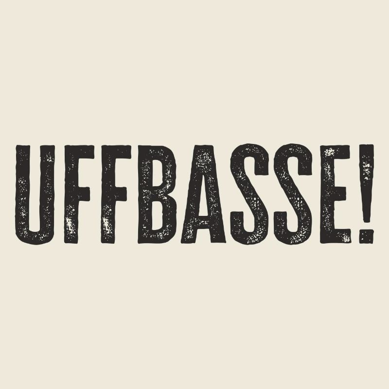 Uffbasse - Aufpassen Dialekt badisch deutsch