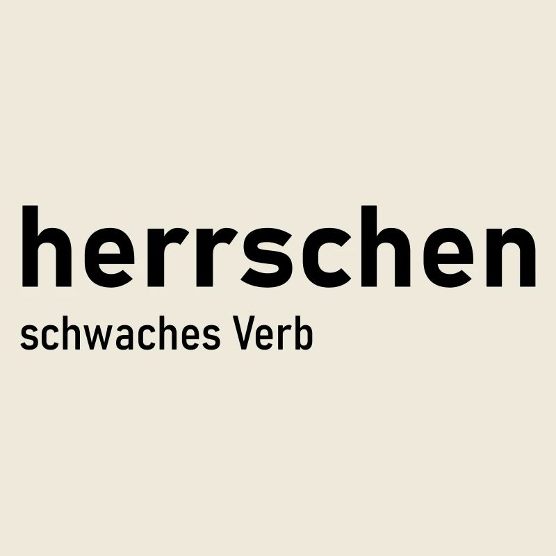 herrschen schwaches Verb