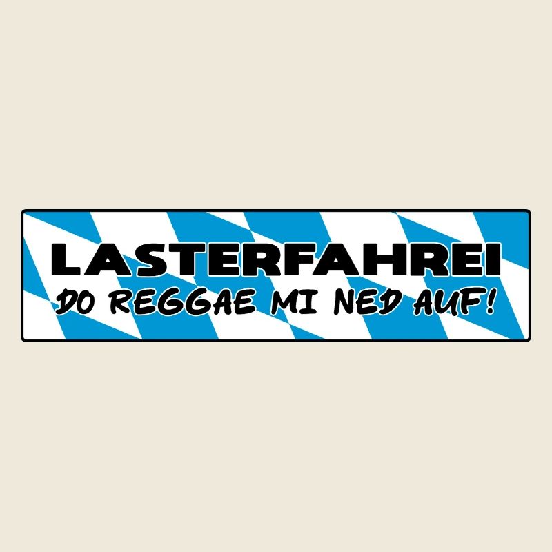 LASTERFAHREI - Do Reggae Mi Ned Auf! BAYERN Eckig