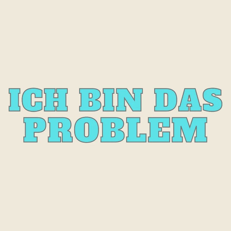 Ich bin das Problem – Selbstironie