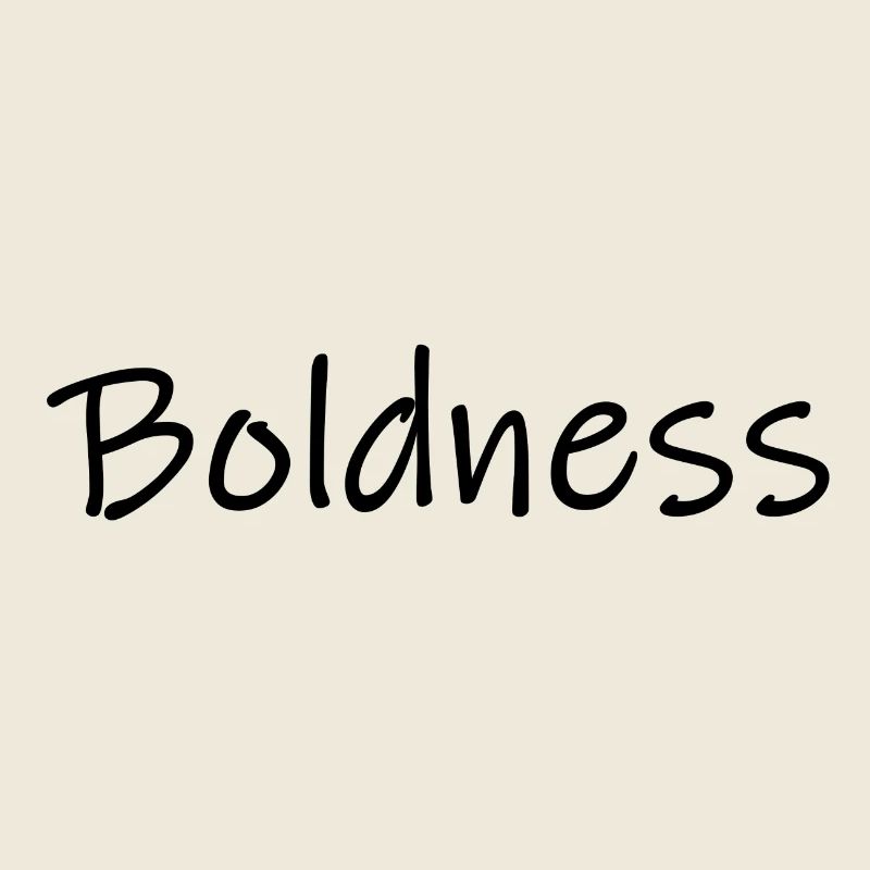 Boldness