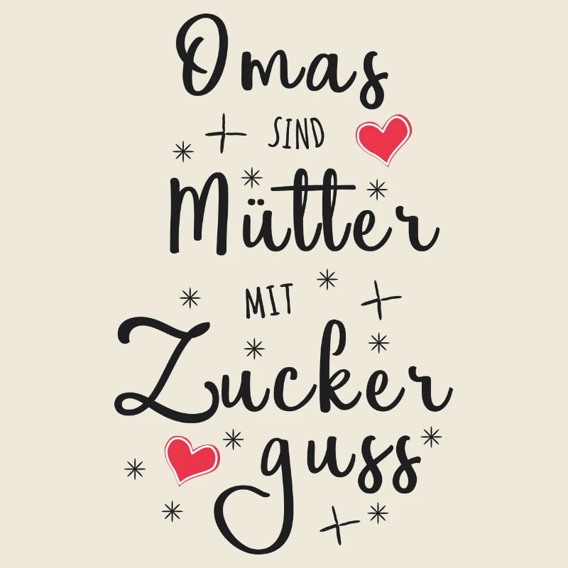 Omas sind Mütter mit Zuckerguss - Oma Geschenk