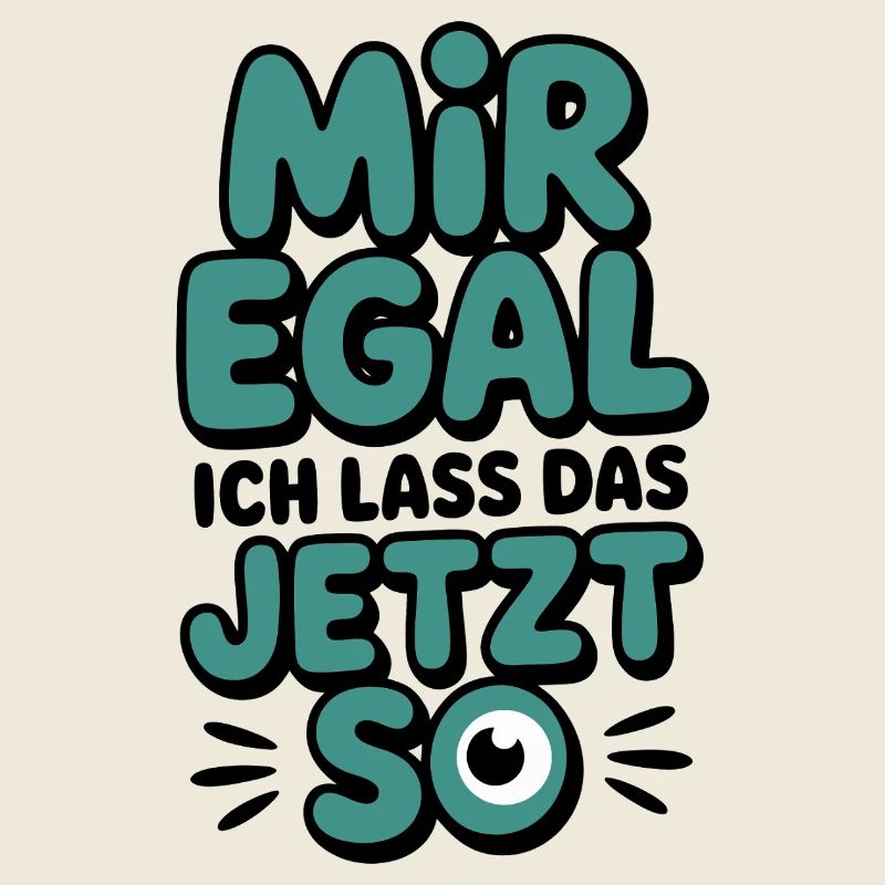 Mir Egal Jetzt So Auge
