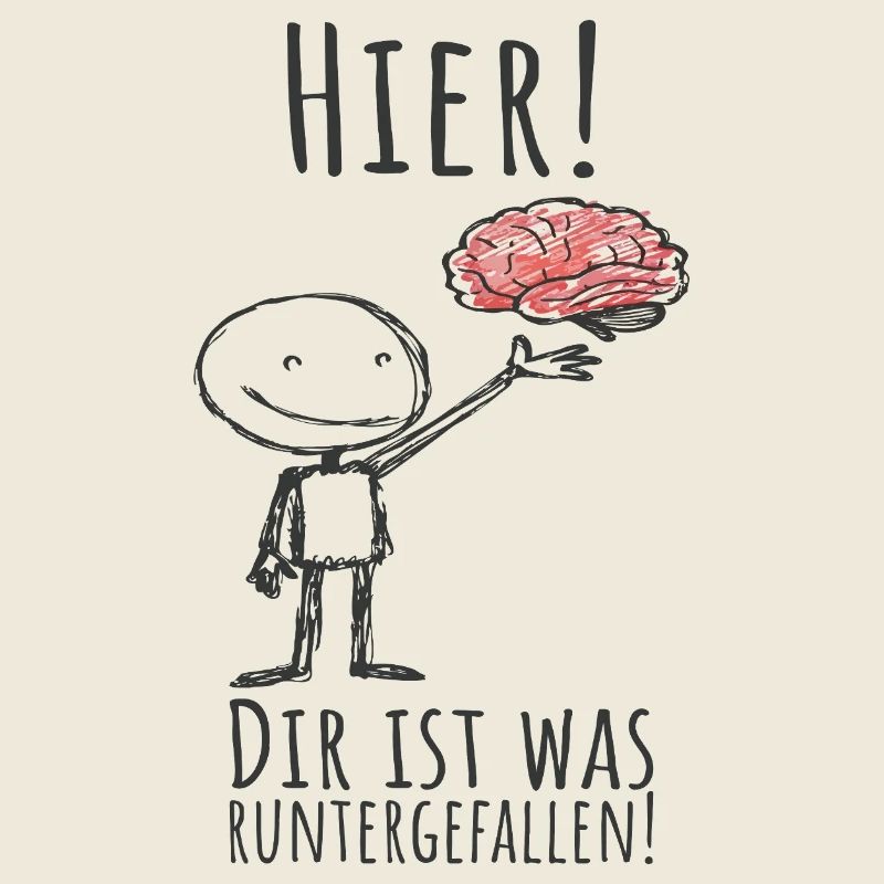 Dir ist was runtergefallen - Gehirn - Spruch