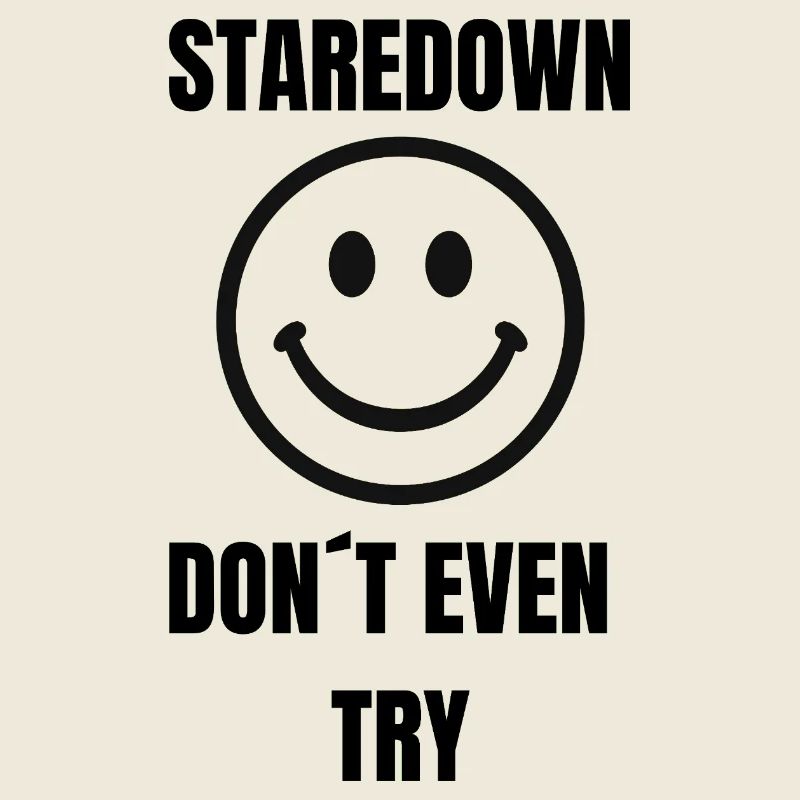 Staredown Smile– Don't Even Try