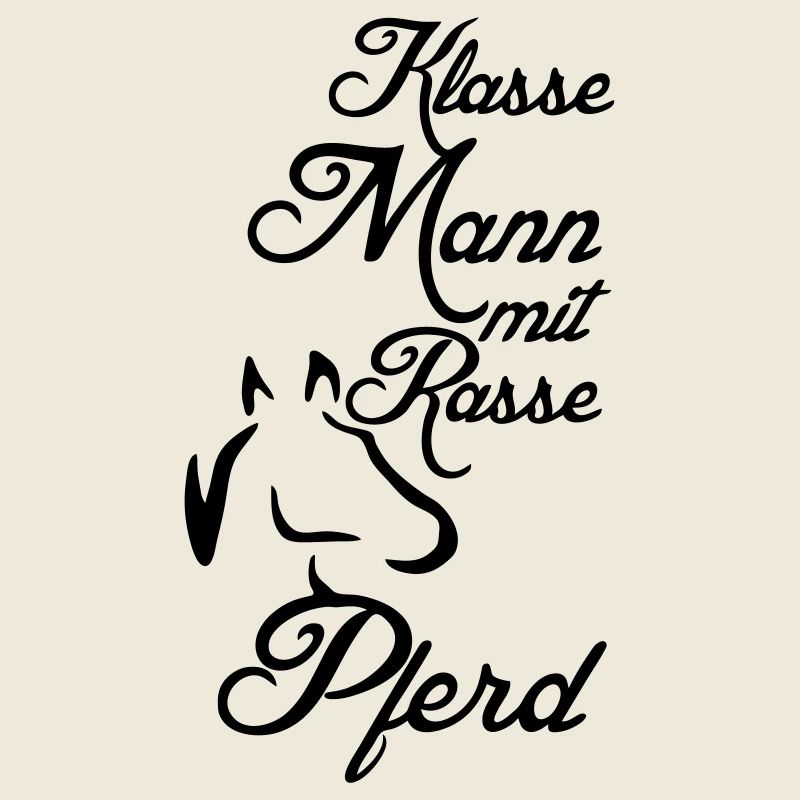 Klasse Mann - Rassepferd Geschenk