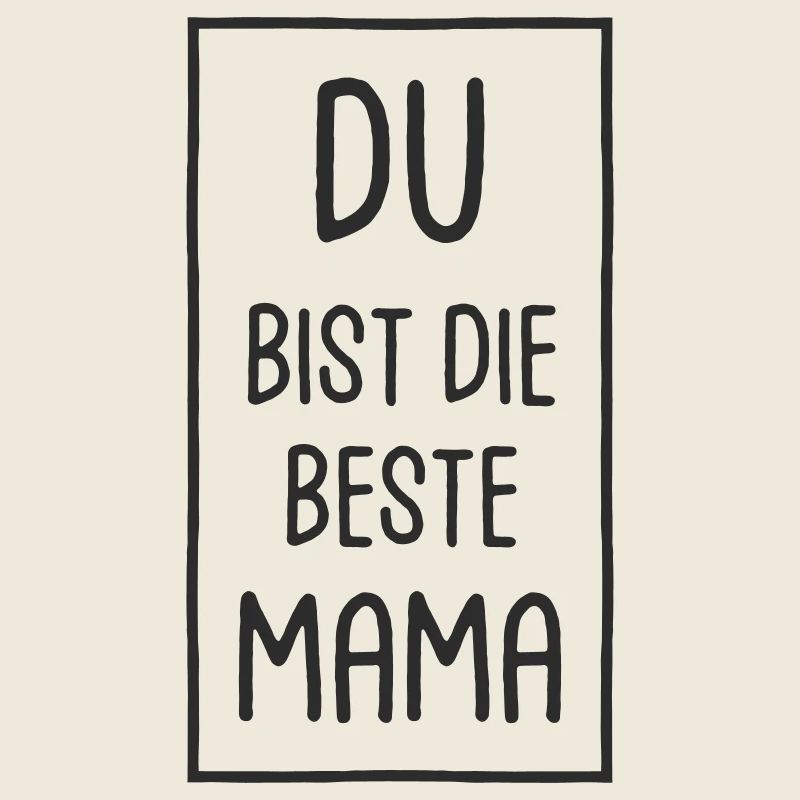 Du bist die beste Mama - Muttertag