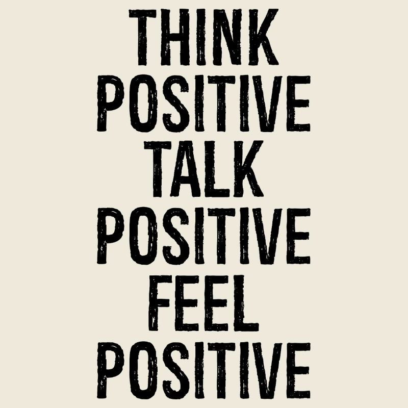 Pensez à un discours positif, un sentiment positif,