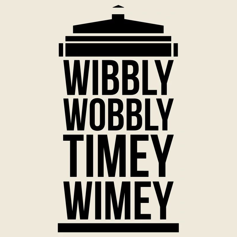 wibbly wobbly timey wimey
