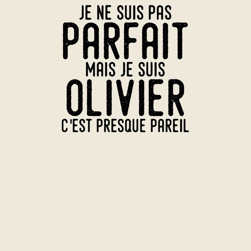 Olivier Ein Vorname, eine Haltung Humor Olivier