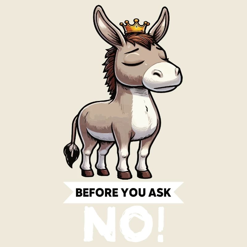 Before You Ask Esel Eselchen Eselhalter Muli Mulis