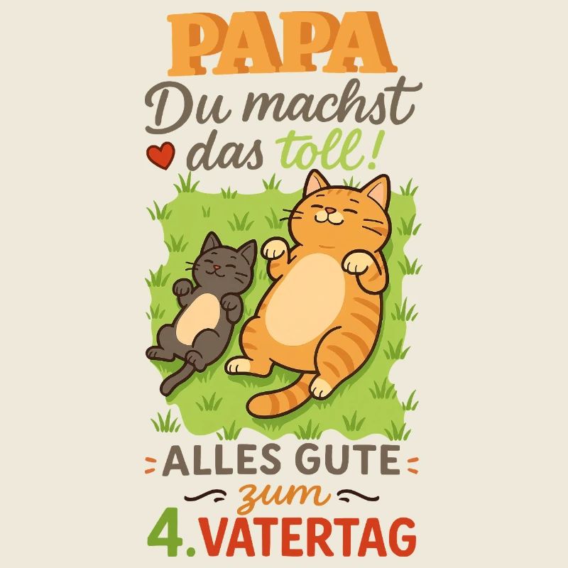 4. Vatertag - Papa, Du machst das toll