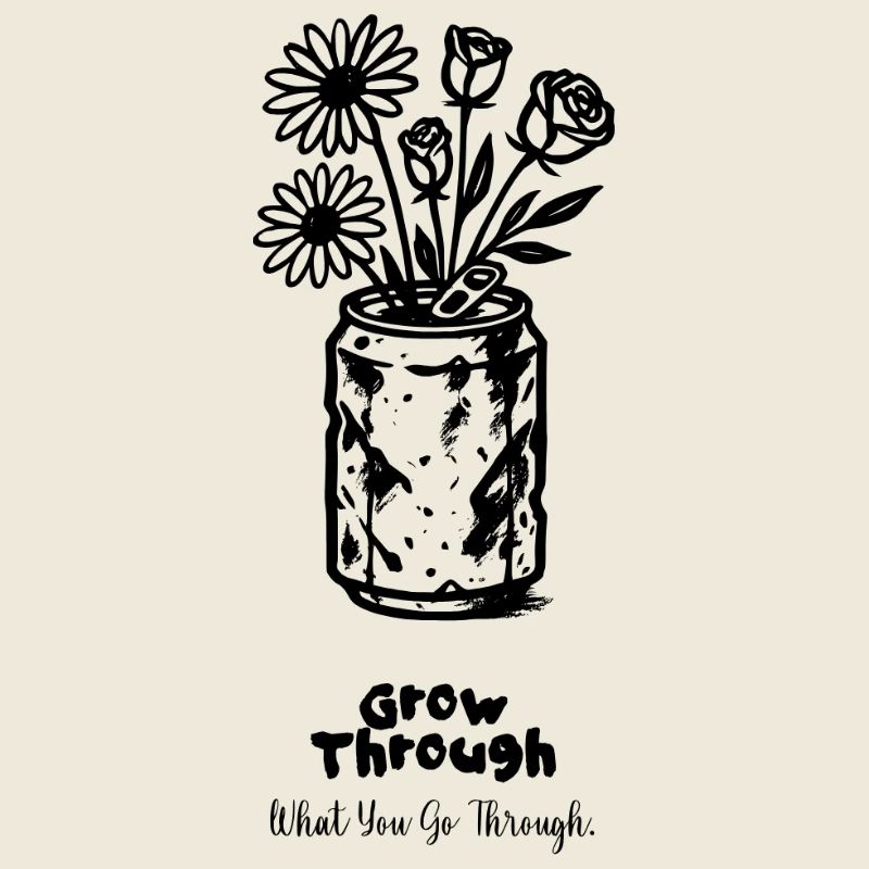Grow Through What You Go Through