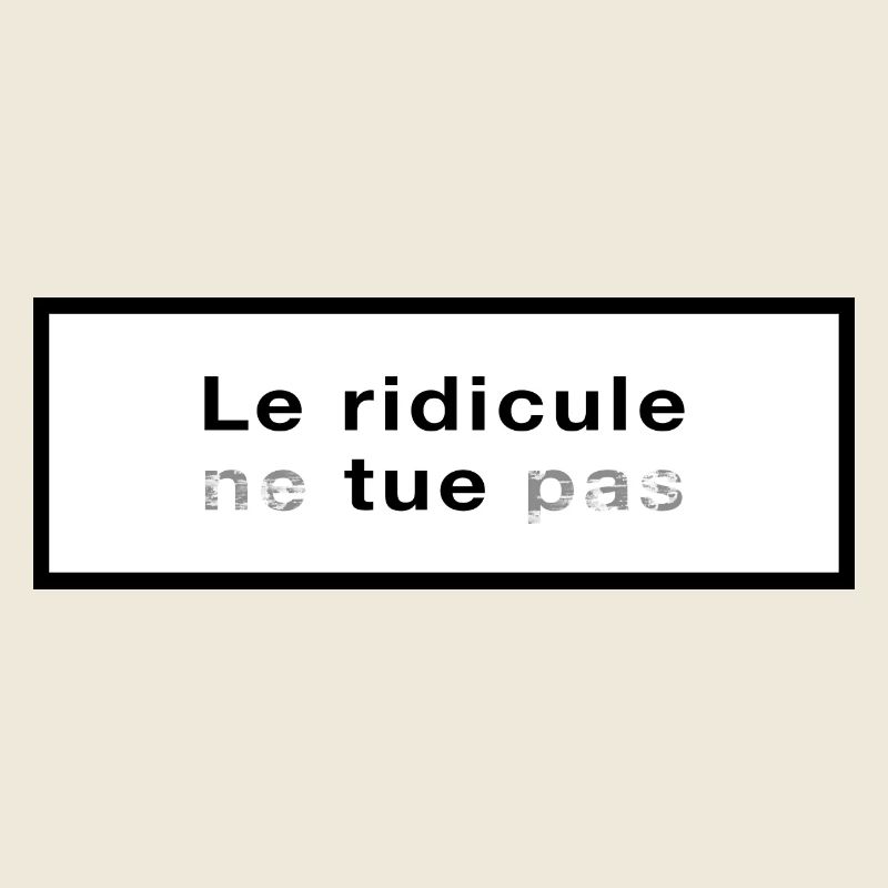 Le ridicule ne tue pas