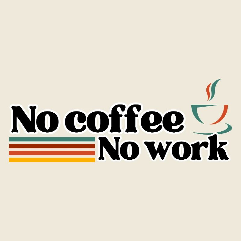 No coffee No work – Vintage rétro café